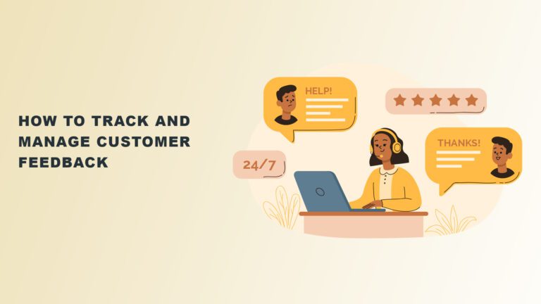 How to Track and Manage Customer Feedback